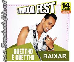 Ghetto e Ghetto Salvador Fest 2013