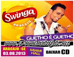 Guetto e Guetto Swinga Aracaju-se Agosto 2013