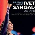 Ivete Sangalo 20 anos CD 2014