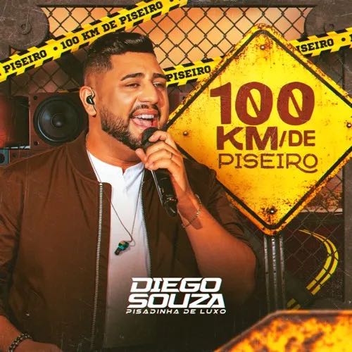 Diego Souza e Pisadinha De Luxo - 100 KM De Piseiro 2025